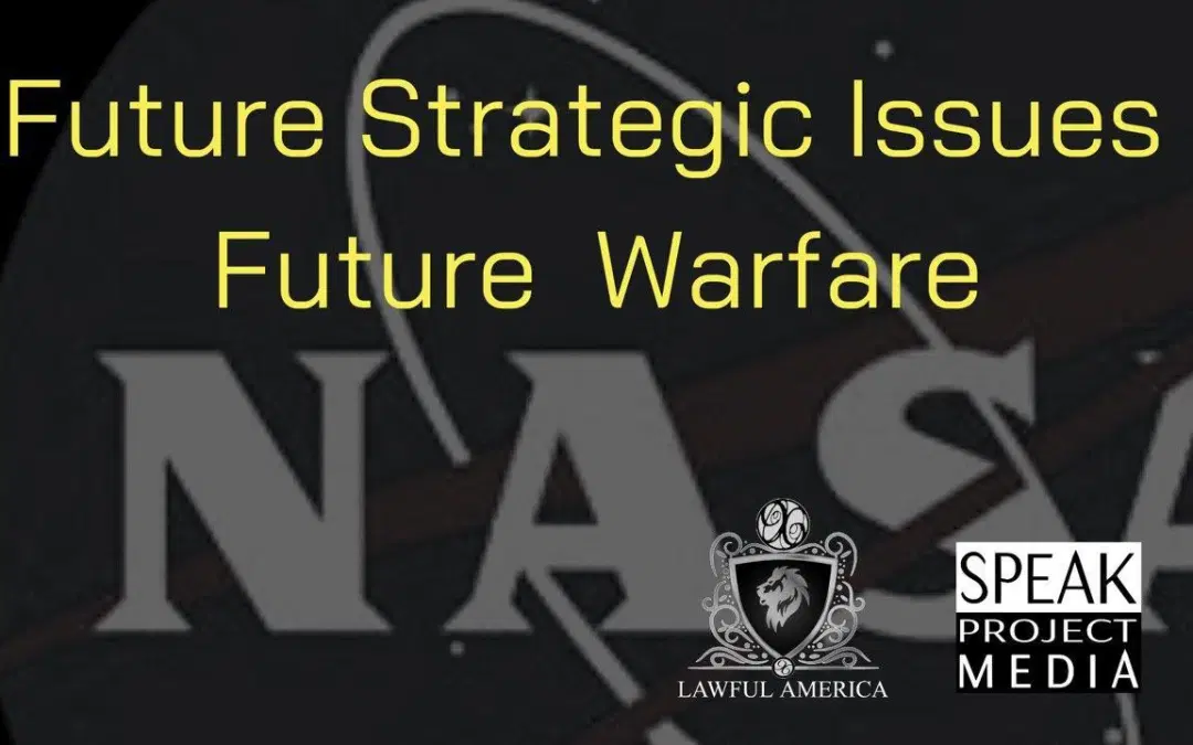 Future Strategic Issues/Future Warfare (Circa 2025)