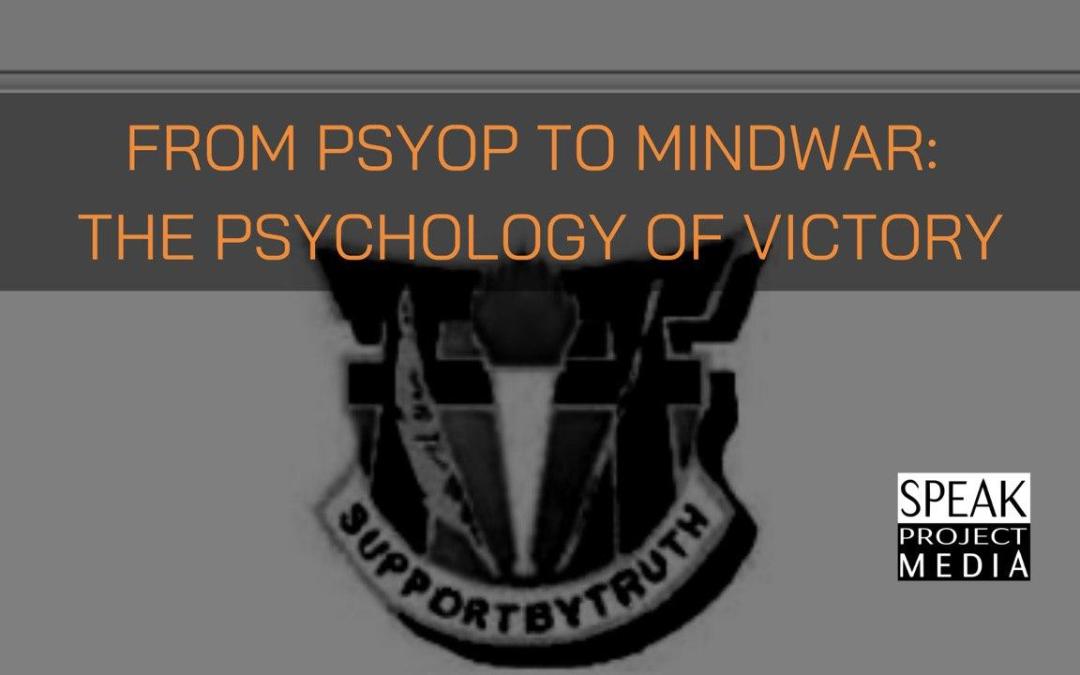 From PSYOP to Mindwar: The Psychology of Victory by Paul E. Vallely & Michael A. Aquino