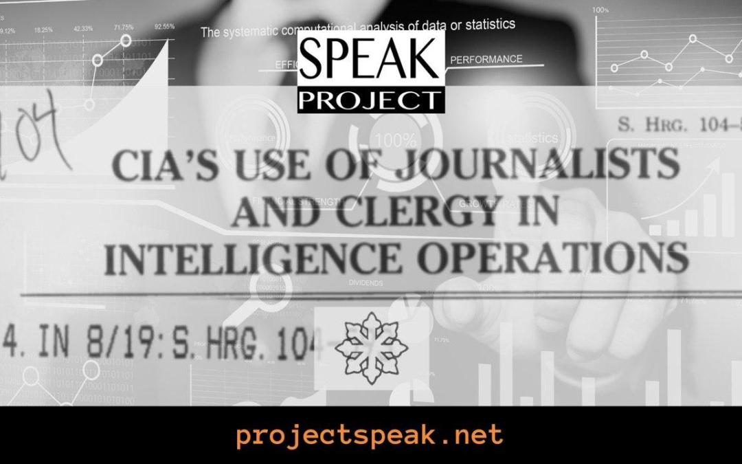 CIAS USE OF JOURNALISTS AND CLERGY IN INTELLIGENCE OPERATIONS